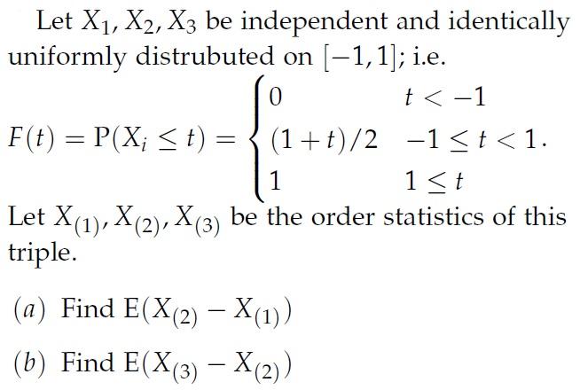 Solved Let X1,X2,X3 Be Independent And Identically Uniformly | Chegg.com