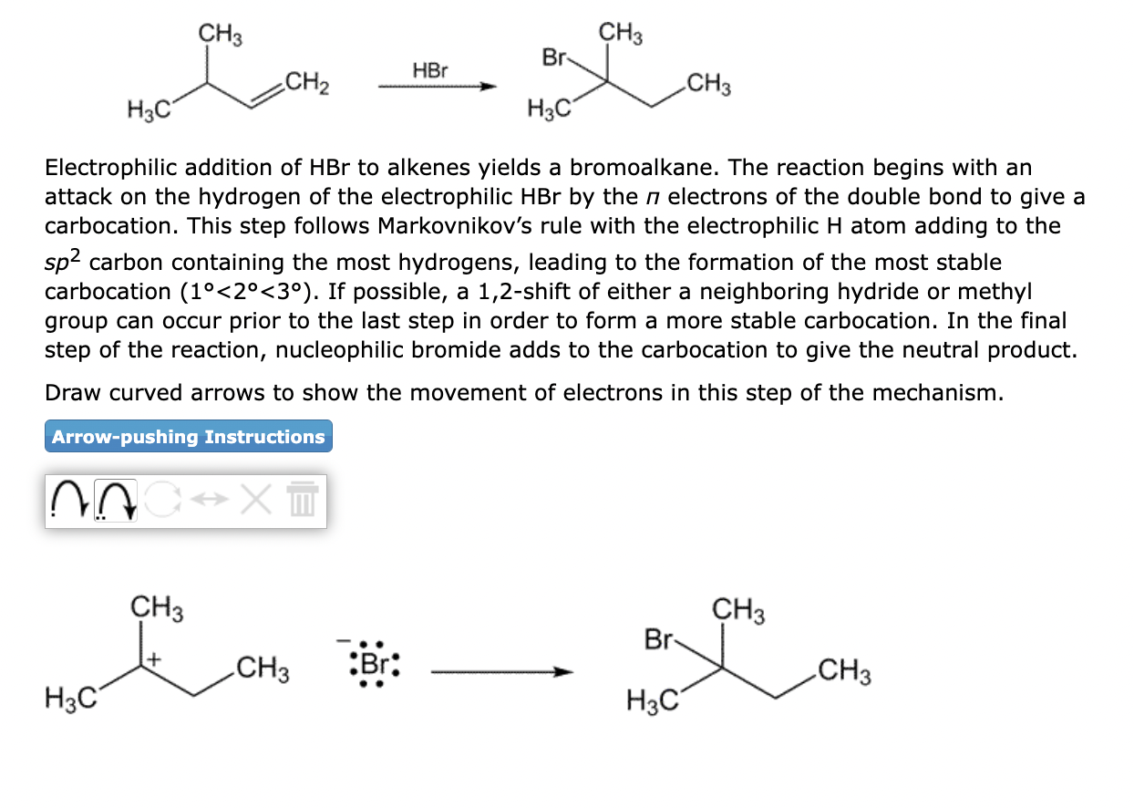 Electrophilic addition of \( \mathrm{HBr} \) to alkenes yields a bromoalkane. The reaction begins with an attack on the hydro