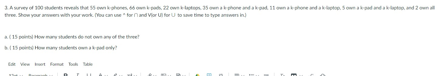 Solved 3. A survey of 100 students reveals that 55 own | Chegg.com