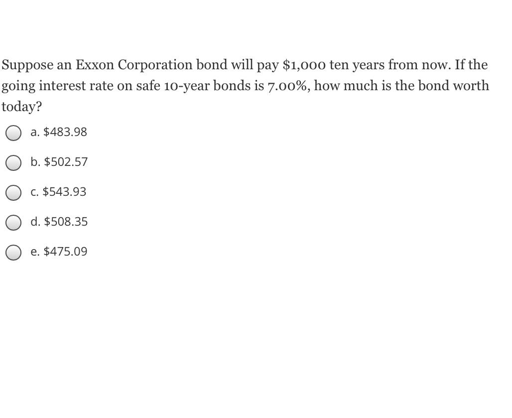 Solved Suppose an Exxon Corporation bond will pay 1,000 ten