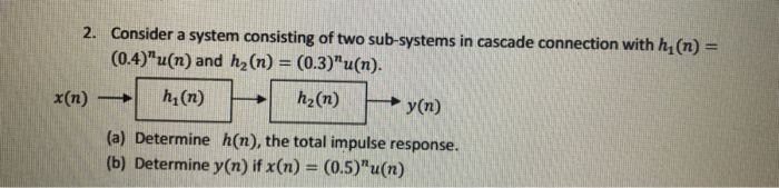 Solved Consider a system consisting of two sub-systems in | Chegg.com