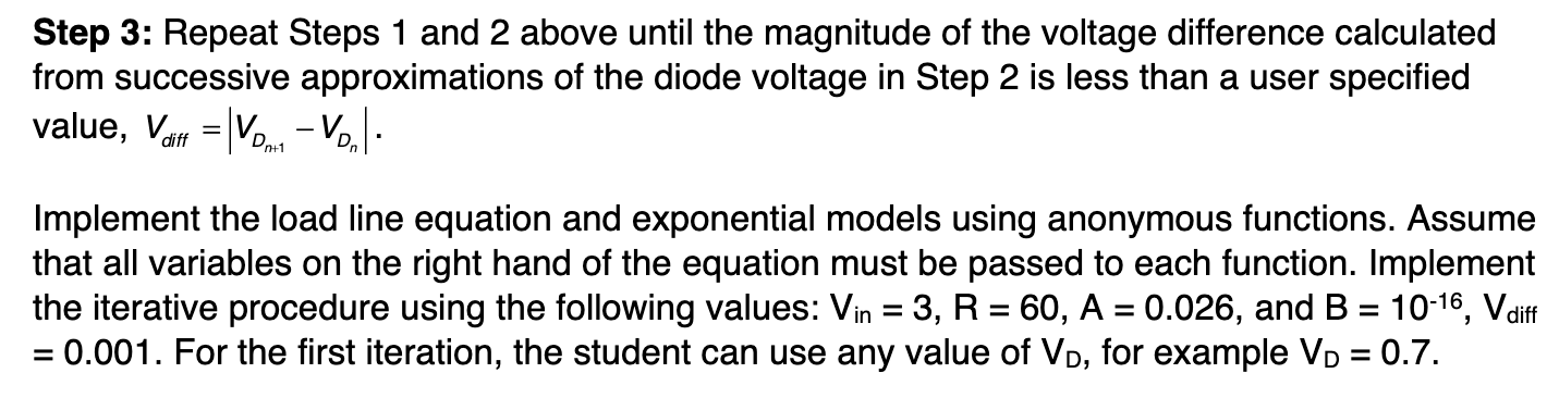 Step 3: Repeat Steps 1 and 2 above until the magnitude of the voltage difference calculated from successive approximations of