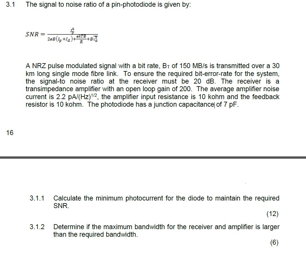 3.1 The signal to noise ratio of a pin-photodiode is | Chegg.com