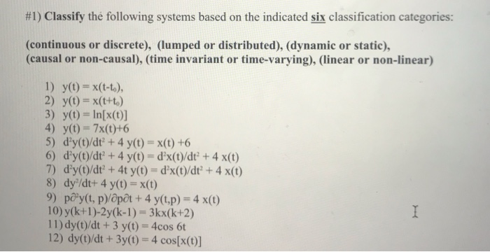 Solved #1) Classify The Following Systems Based On The | Chegg.com