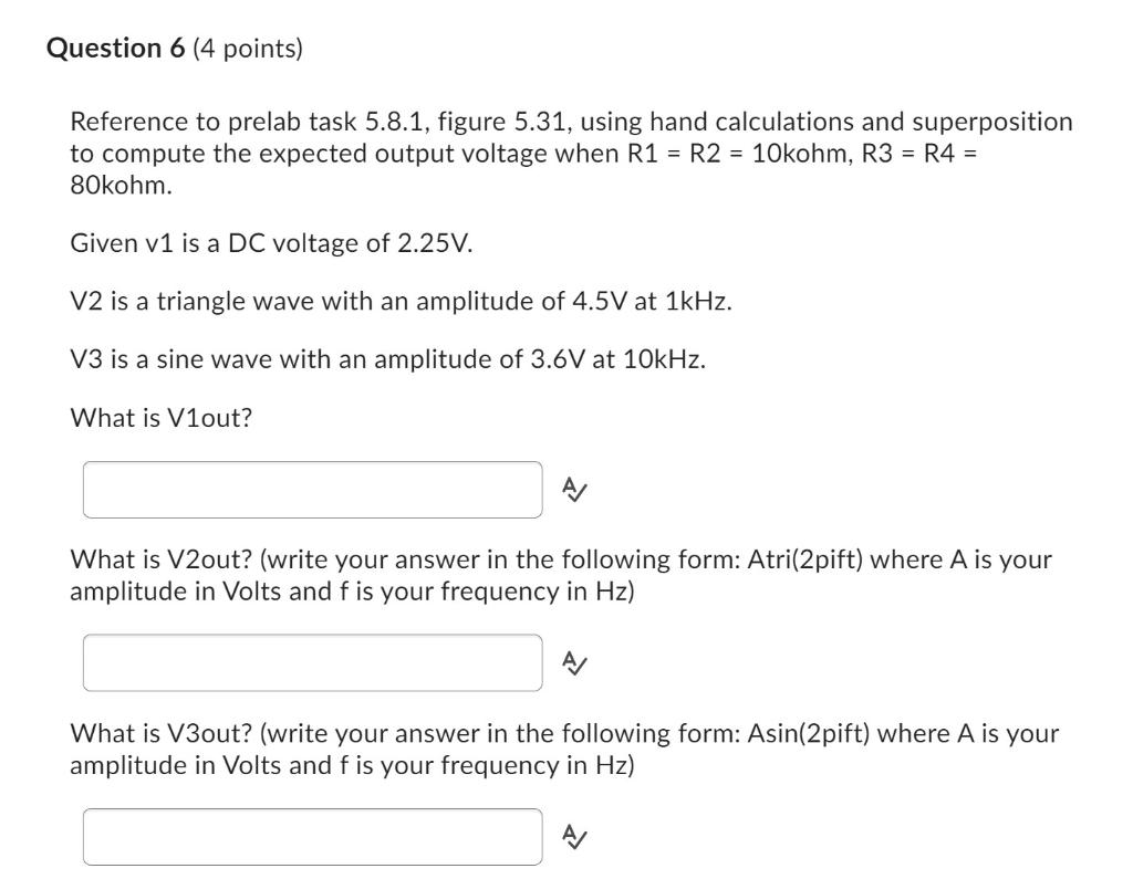 Reference to prelab task 5.8.1, figure 5.31, using hand calculations and superposition to compute the expected output voltage