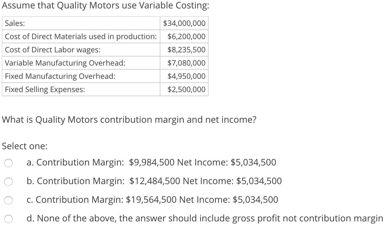Solved Assume that Quality Motors use Variable Costing