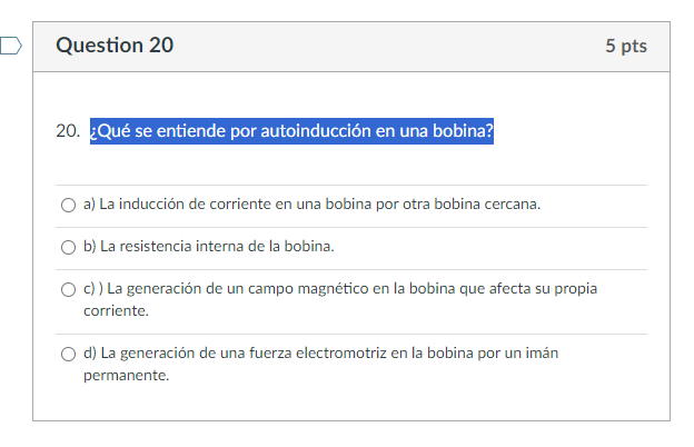 Qué se entiende por autoinducción en una bobina? a) La inducción de corriente en una bobina por otra bobina cercana. b) La re