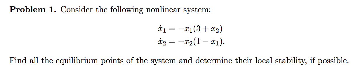 Solved Problem 1. Consider the following nonlinear system: | Chegg.com