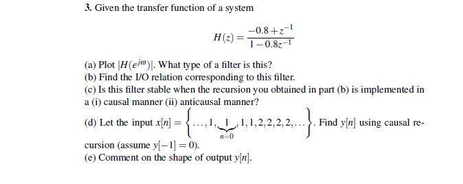 Solved 3 Given The Transfer Function Of A System 0 8 Z Chegg Com