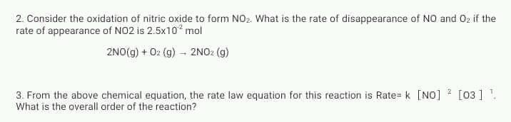 Solved 2. Consider the oxidation of nitric oxide to form | Chegg.com