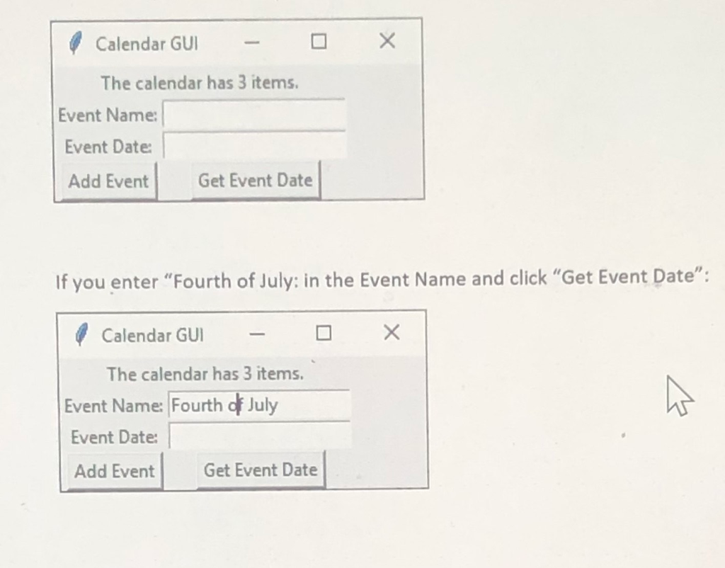 solve with python Create a GUI named CalendarGUI. It | Chegg.com