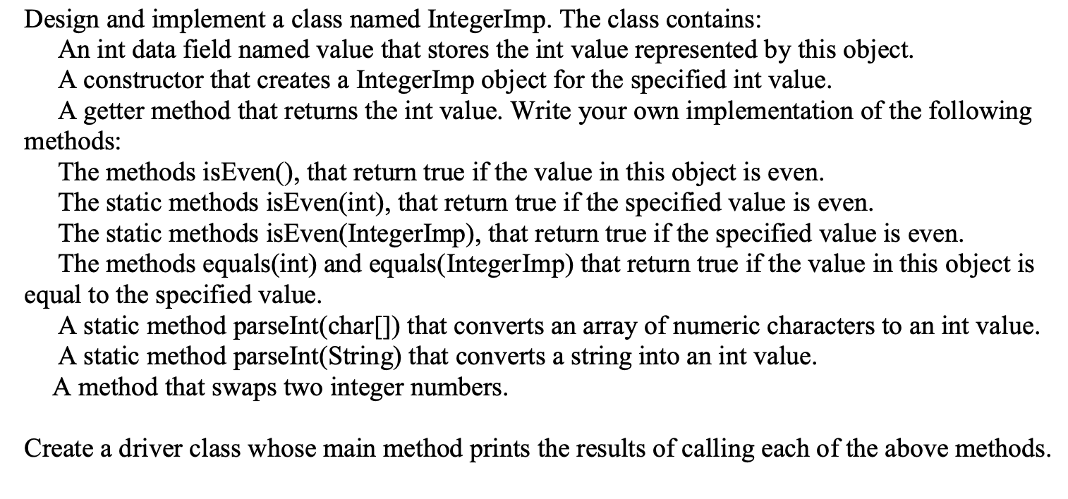 Solved Design and implement a class named IntegerImp. The | Chegg.com