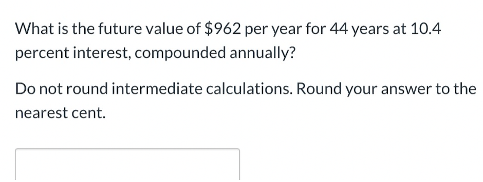 solved-what-is-the-future-value-of-962-per-year-for-44-chegg