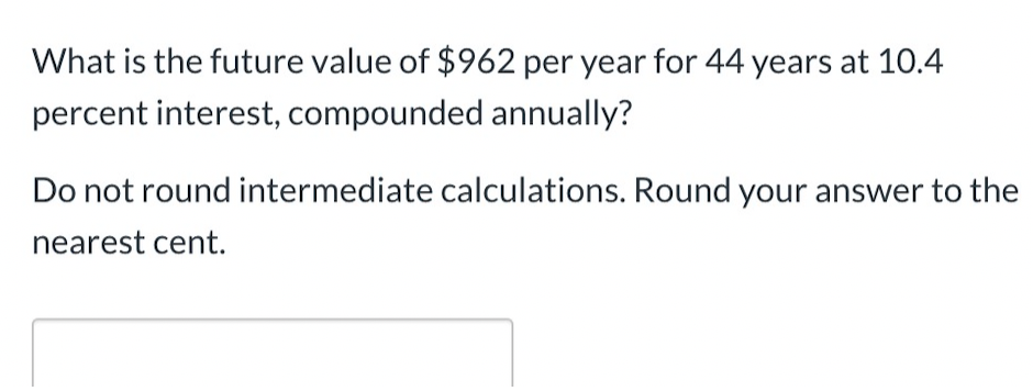 Solved What Is The Future Value Of 962 Per Year For 44 Chegg