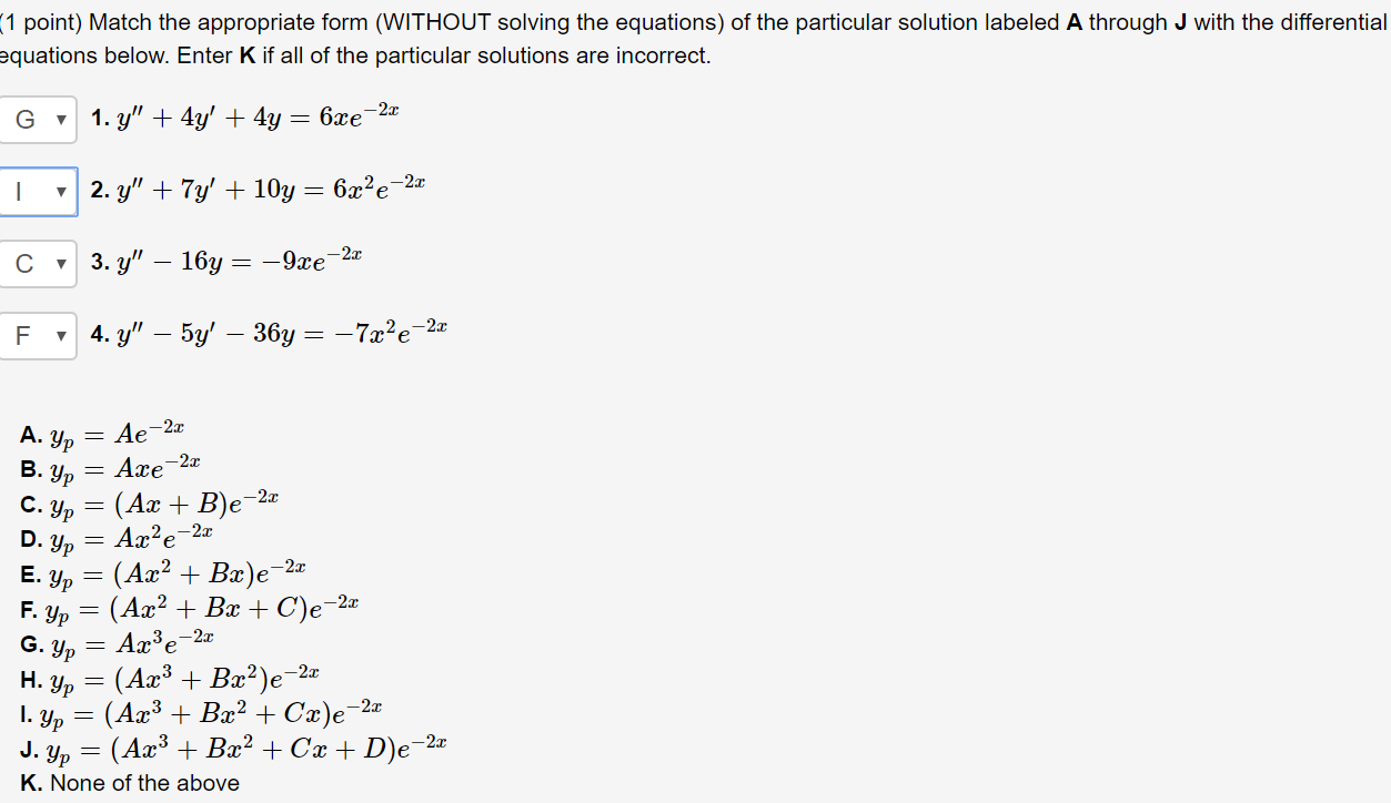 Solved Match The Appropriate Form Without Solving The Eq Chegg Com