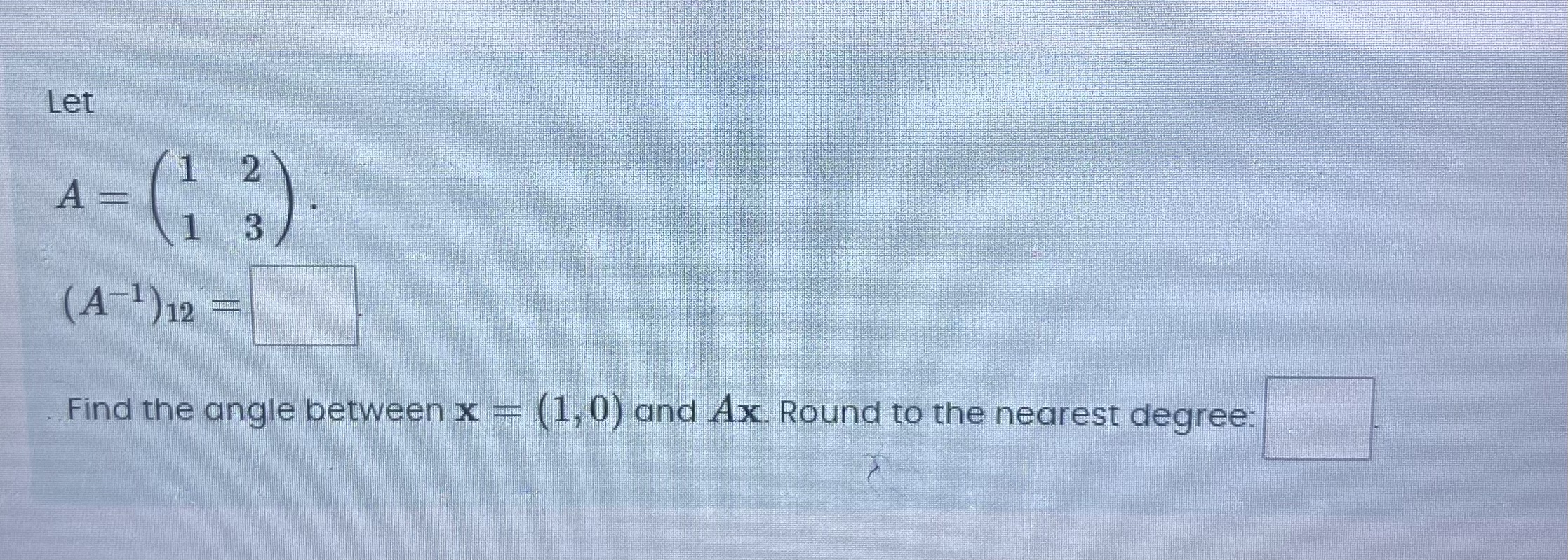 solved-a-1123-a-1-12-find-the-angle-between-x-1-0-and-chegg