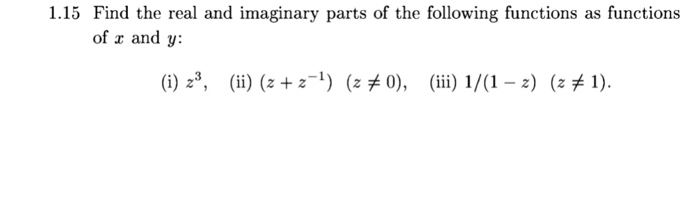 Solved Find the real and imaginary parts of the following | Chegg.com