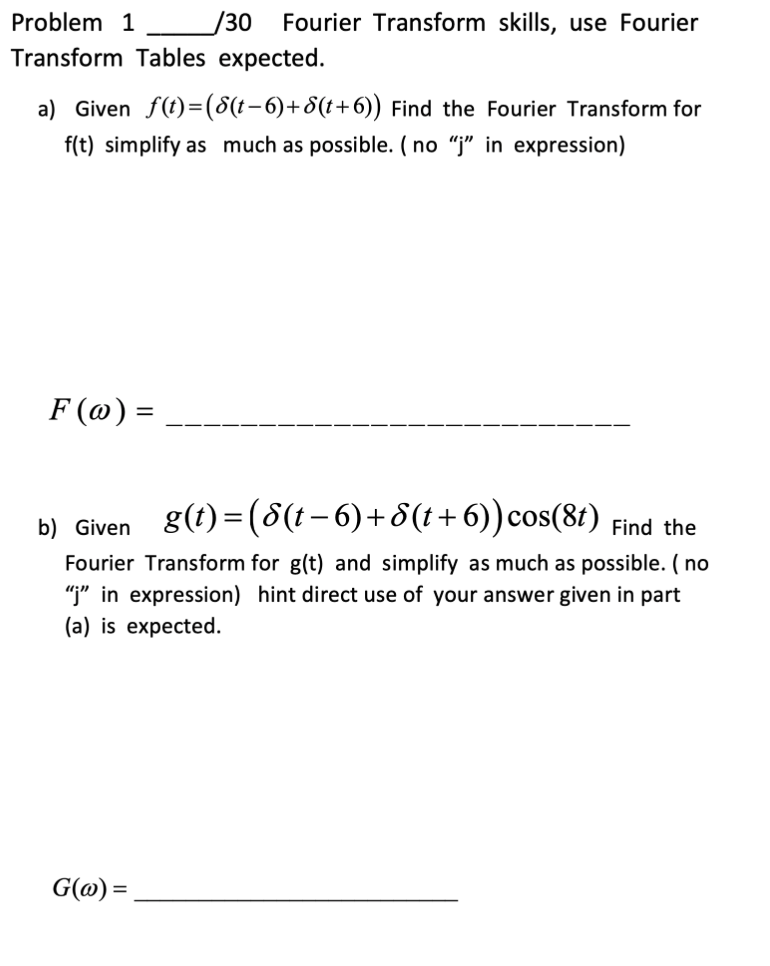 Solved Problem 1 /30 Fourier Transform Skills, Use Fourier | Chegg.com