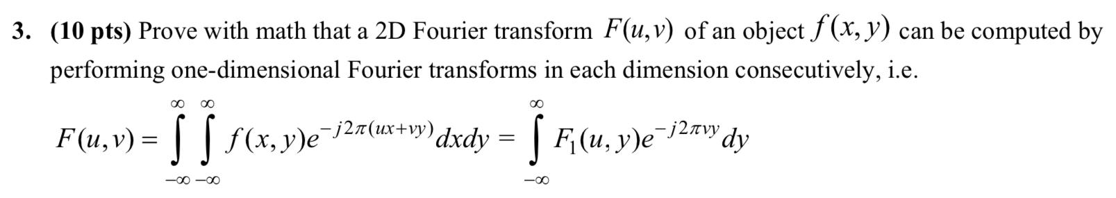 Solved 3. (10 pts) Prove with math that a 2D Fourier | Chegg.com