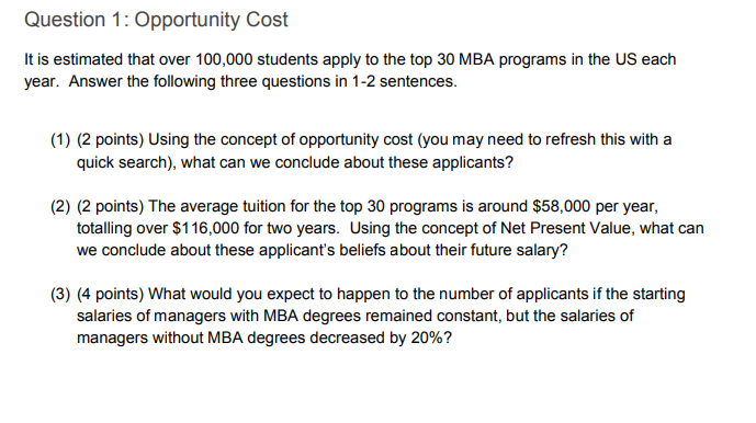 Solved Question 1: Opportunity Cost It is estimated that | Chegg.com