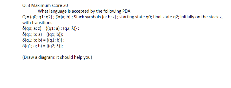 Solved Q. 3 Maximum Score 20 What Language Is Accepted By | Chegg.com