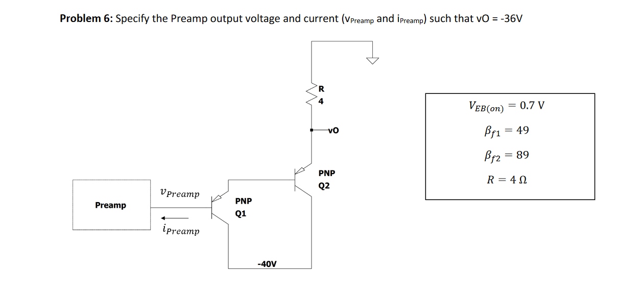 Solved Problem 6 Specify the Preamp output voltage and