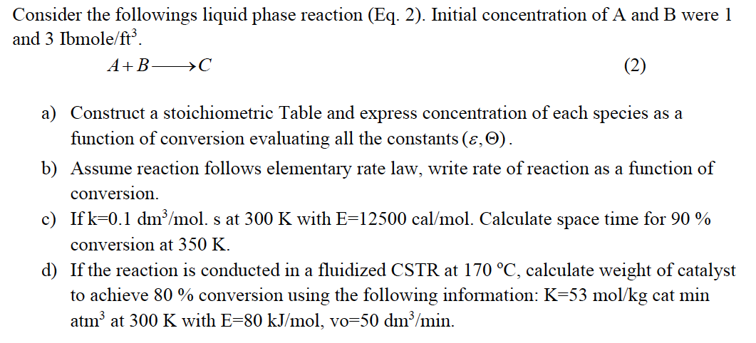 Solved Consider the followings liquid phase reaction (Eq. | Chegg.com