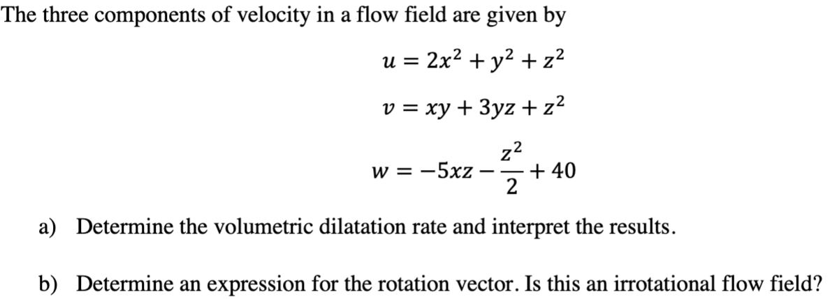 Solved The three components of velocity in a flow field are | Chegg.com
