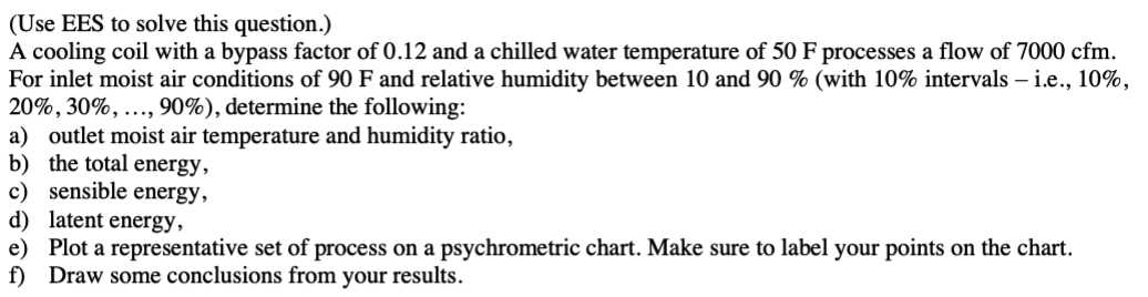 Solved (Use EES To Solve This Question.) A Cooling Coil With | Chegg.com