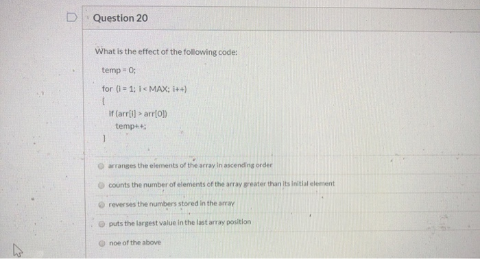 Solved DQuestion 20 What is the effect of the following | Chegg.com