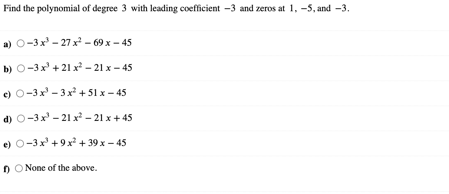 Solved Find the polynomial of degree 3 with leading | Chegg.com