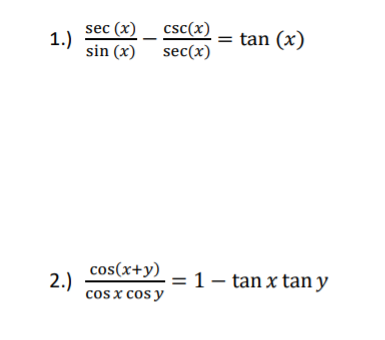 Solved 1.) Sec (x) Csc(x) = Tan (x) Sin (x) Sec(x) = Tai 2.) 