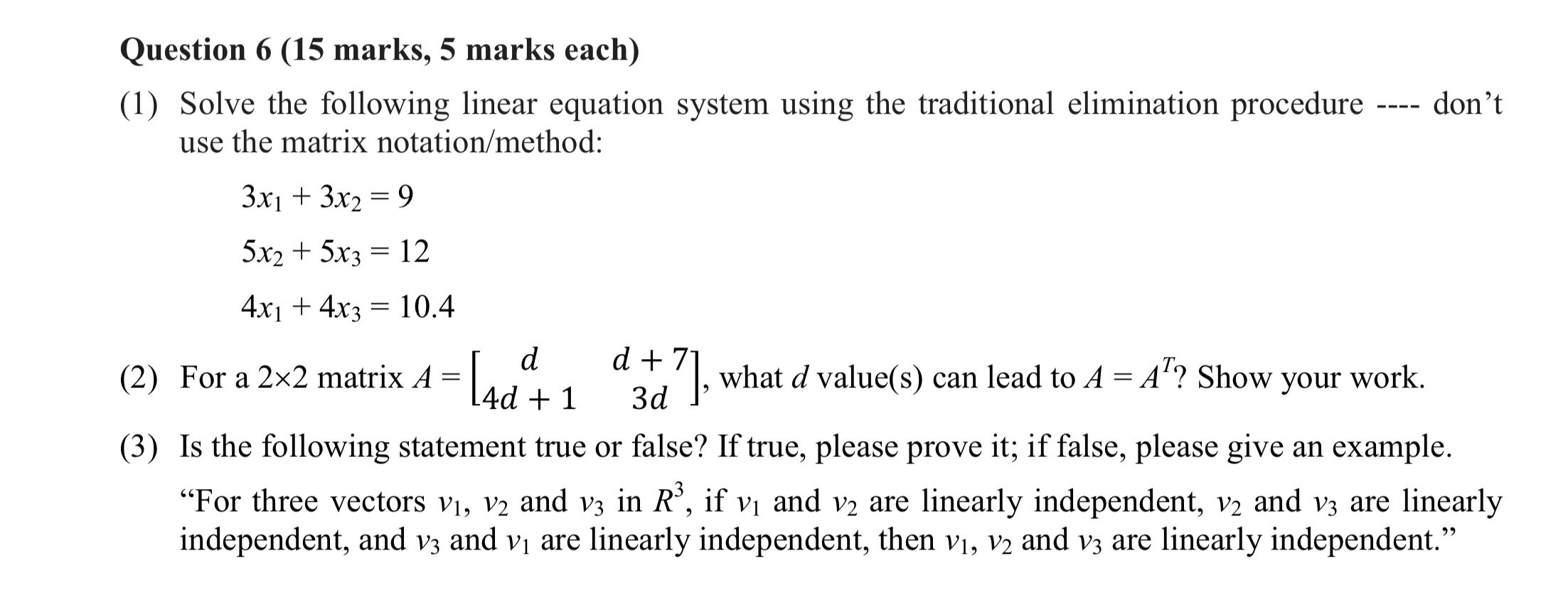 Solved Question 6 (15 marks, 5 marks each) (1) Solve the | Chegg.com