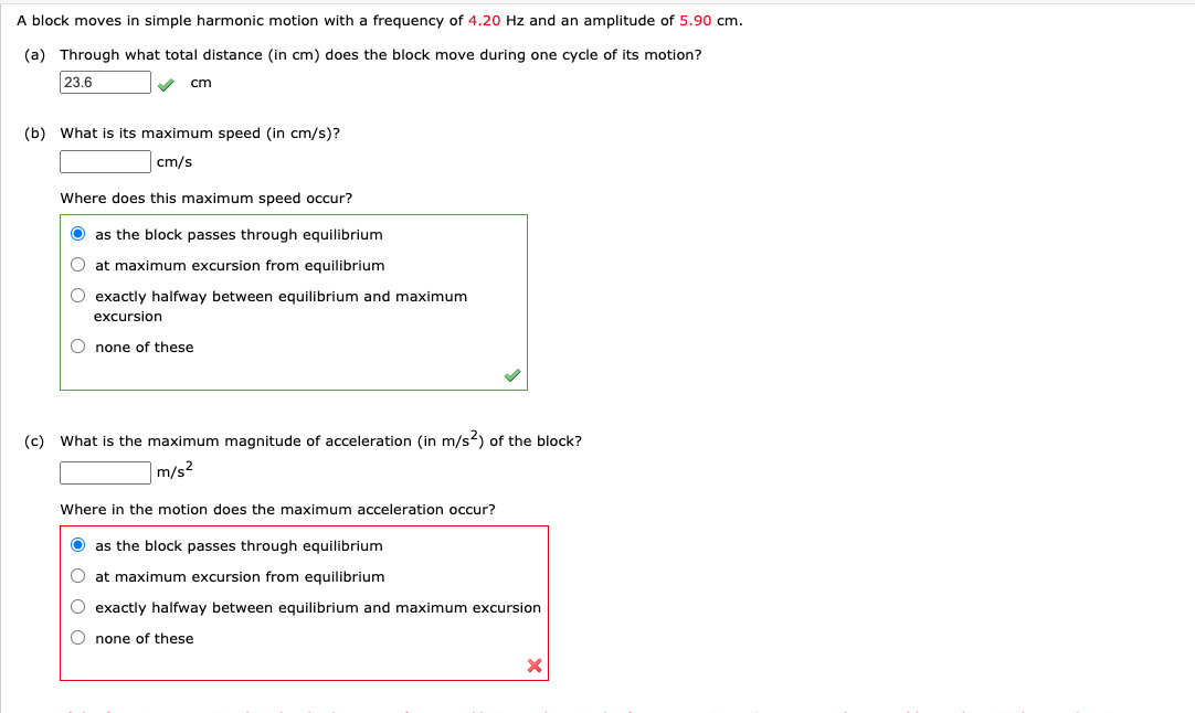Solved A block moves in simple harmonic motion with a