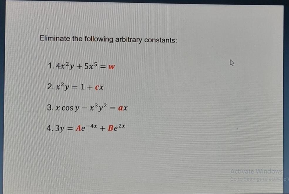 Solved Eliminate The Following Arbitrary Constants: 1. | Chegg.com