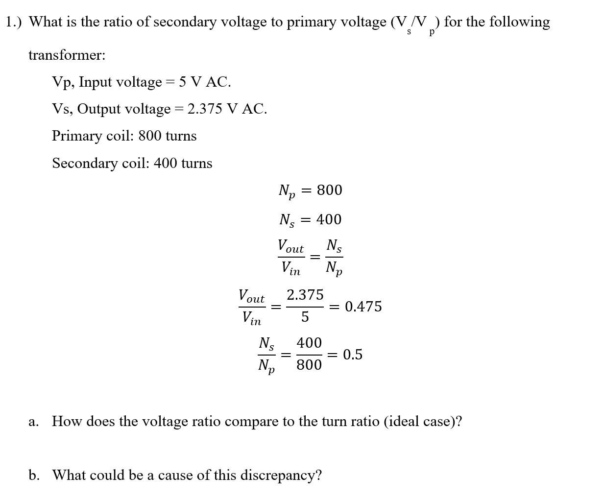 Solved What is the ratio of the secondary voltage to primary