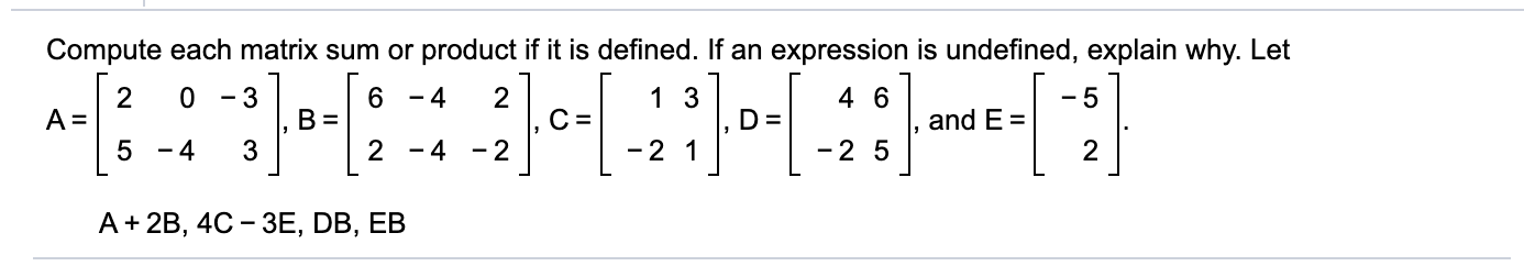 Solved Compute each matrix sum or product if it is defined. | Chegg.com