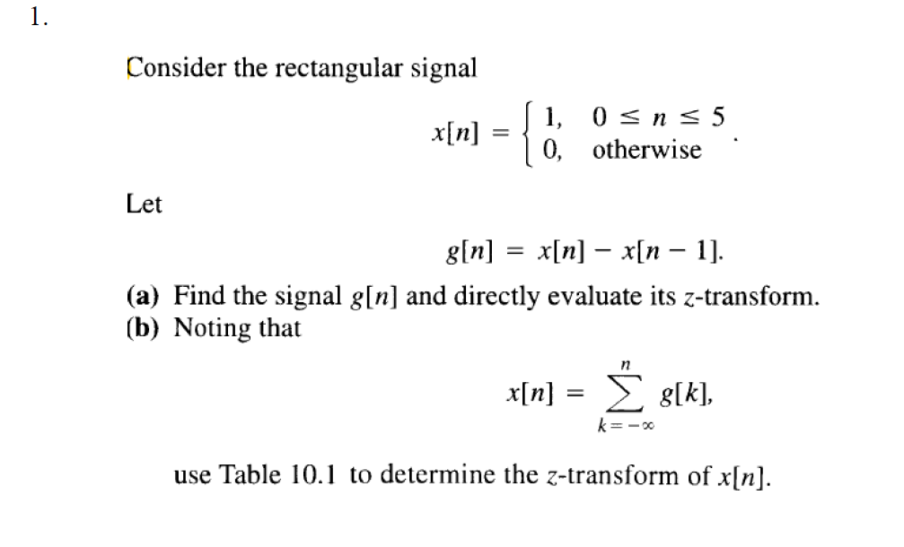 Solved 1 Consider The Rectangular Signal X N 1 0sn Chegg Com