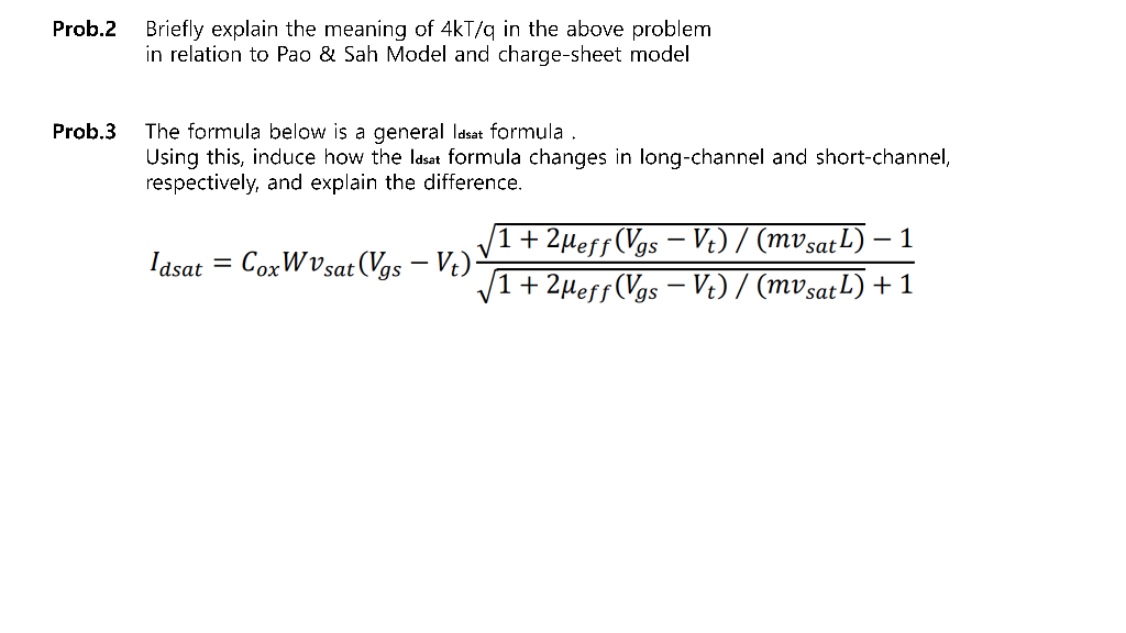 Prob.2 Briefly explain the meaning of 4kT/q in the