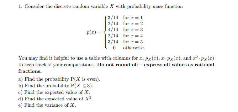 Solved 1. Consider the discrete random variable X with | Chegg.com