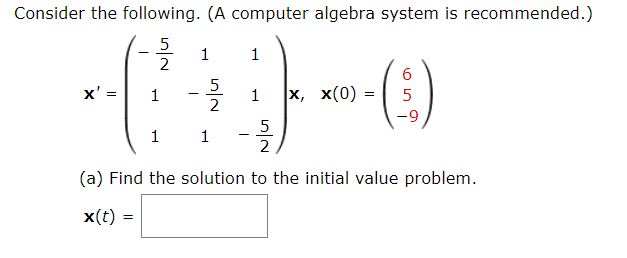 Solved Consider the following. (A computer algebra system is | Chegg.com