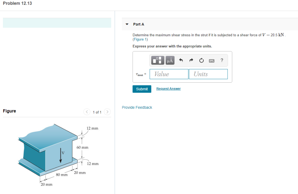 Solved Problem 12.13 Part A Determine the maximum shear | Chegg.com
