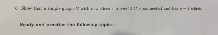 Solved 6. Show that a simple graph G with n vertices is a | Chegg.com