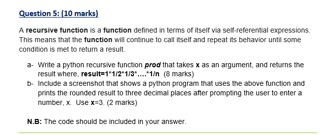 Solved Question 5: (10 marks) A recursive function is a | Chegg.com