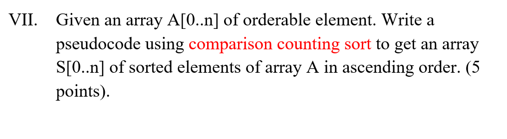 Solved VII. Given an array A[O..n] of orderable element. | Chegg.com
