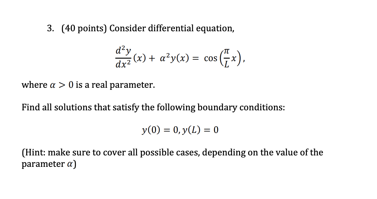 Solved 3. (40 points) Consider differential equation, day | Chegg.com