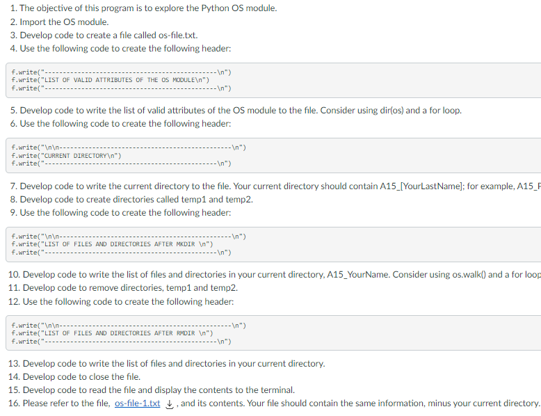 Solved 1 import os with open('os-file.txt', 'w') as f: 2 3 4 | Chegg.com