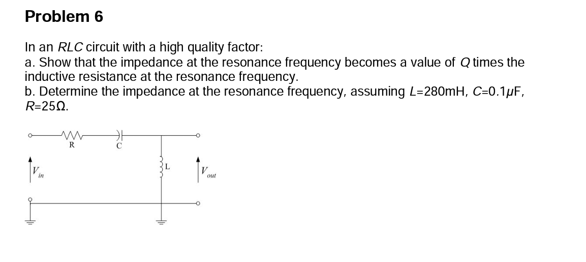 Solved In an RLC circuit with a high quality factor a. Show