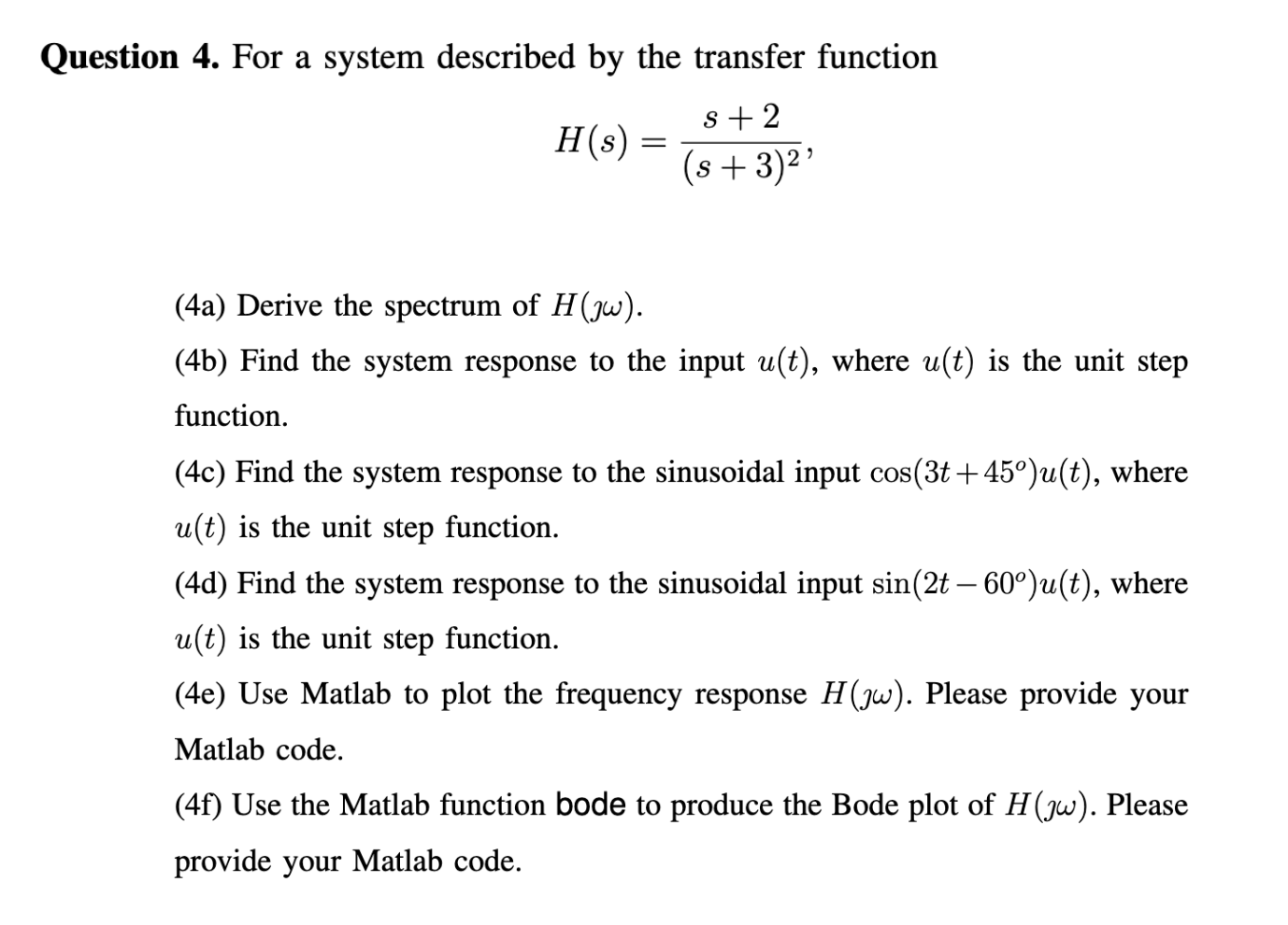 Solved Question 4. For a system described by the transfer | Chegg.com