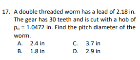 Solved A double threaded worm has a lead of 2.18 ﻿in.The | Chegg.com
